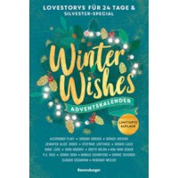 Winter Wishes. Ein Adventskalender. Lovestorys für 24 Tage p
