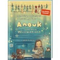 Anouk und das Geheimnis der Weihnachtszeit  (Anouk 3)