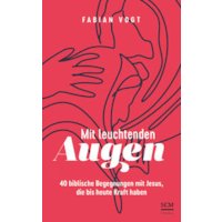 Mit leuchtenden Augen