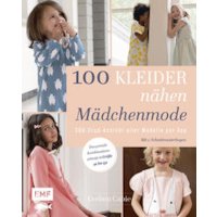 100 Kleider nähen - Mädchenmode