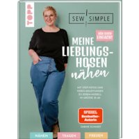 Näh doch einfach! Meine Lieblingshosen nähen mit SewSimple (