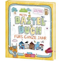 Mein Bastelbuch fürs ganze Jahr