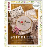 Cottage Dreams - Stickliebe