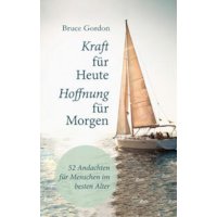 Kraft für heute - Hoffnung für morgen