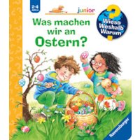Wieso? Weshalb? Warum? junior: Was machen wir an Ostern? - B