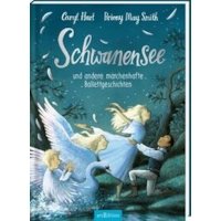 Schwanensee und andere märchenhafte Ballettgeschichten