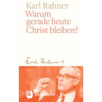 Warum gerade heute Christ bleiben?