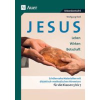 Jesus - Leben, Wirken, Botschaft