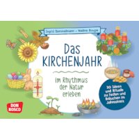Das Kirchenjahr im Rhythmus der Natur erleben
