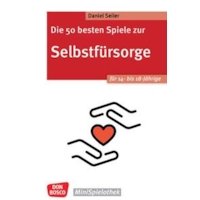 Die 50 besten Spiele zur Selbstfürsorge. Für 14- bis 18-Jähr