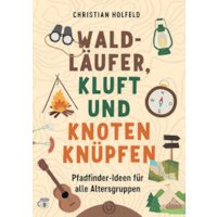 Waldläufer, Kluft und Knoten knüpfen