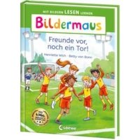 Bildermaus - Freunde vor, noch ein Tor!