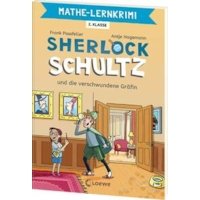 Mathe-Lernkrimi - Sherlock Schultz und die verschwundene Grä