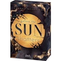 Before the Sun Shatters (Scandalous Secrets, Band 1)