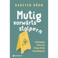 Mutig vorwärts stolpern