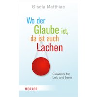 Wo der Glaube ist, da ist auch Lachen