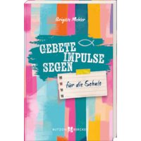 Gebete, Impulse, Segen