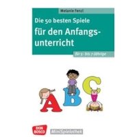 Die 50 besten Spiele für den Anfangsunterricht für 5- bis 7-