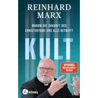 Kult. Warum die Zukunft des Christentums uns alle betrifft