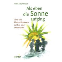 Als eben die Sonne aufging