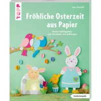Fröhliche Osterzeit aus Papier (kreativ.kompakt.)