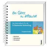 Bei Gott zu Hause, Das Materialbuch - Gruppenstunden