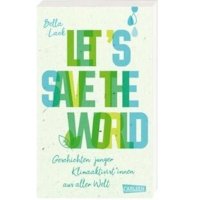 Let's Save the World - Geschichten junger Klimaaktivistinnen