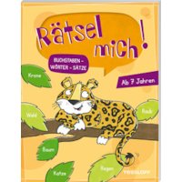 Rätsel mich! Buchstaben - Wörter - Sätze
