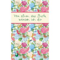 Von allem das Beste wünsch ich dir
