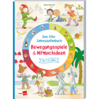 Das Kita-Jahreszeitenbuch: Bewegungspiele & Mitmachideen