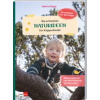 Die schönsten Naturideen für Krippenkinder