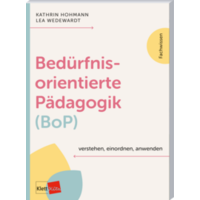 Bedürfnisorientierte Pädagogik (BoP) verstehen, einordnen, a