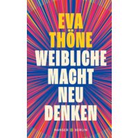 Weibliche Macht neu denken