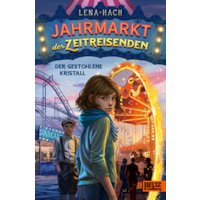 Jahrmarkt der Zeitreisenden - Der gestohlene Kristall
