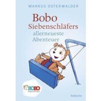 Bobo Siebenschläfers allerneueste Abenteuer