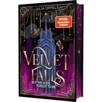 Velvet Falls, but the Gods forgot to die