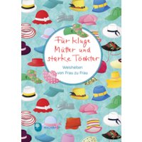 Für kluge Mütter und starke Töchter