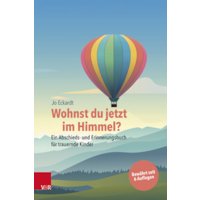 Wohnst du jetzt im Himmel?