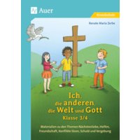 Ich, die anderen, die Welt und Gott, Klasse 3/4