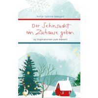 Der Sehnsucht ein Zuhause geben