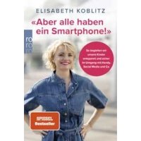 'Aber alle haben ein Smartphone!'