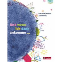 Und wenn ich dann ankomme ...