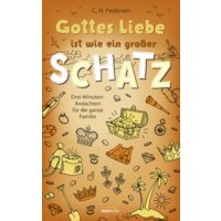 Gottes Liebe ist wie ein großer Schatz