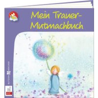 Mein Trauer-Mutmachbuch