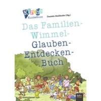 Kirche kunterbunt - Das Familien-Wimmel-Glauben-Entdecken-Bu