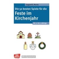 Die 50 besten Spiele für die Feste im Kirchenjahr für 3- bis