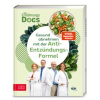 Die Ernährungs-Docs - Gesund abnehmen mit der Anti-Entzündun