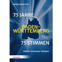75 Jahre Baden-Württemberg. 75 Stimmen