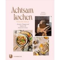 Achtsam kochen für die Seele