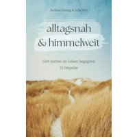 alltagsnah & himmelweit
